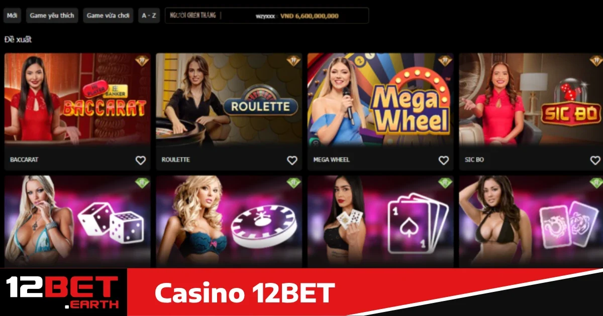 Casino 12bet 2 Vì sao nên chọn Casino 12bet?