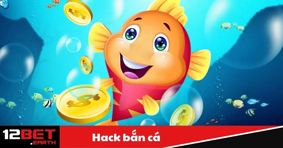 Hack Bắn Cá Là Gì? Sự Thật Về Cách Hack Tại Nhà Cái 12Bet 2 Hack Bắn Cá Là Gì? Rủi Ro Và Lợi Ích